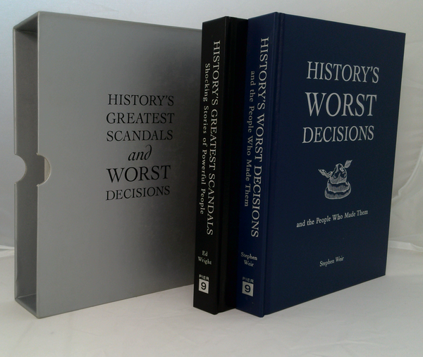 History's Greatest Scandals And Worst Decisions
