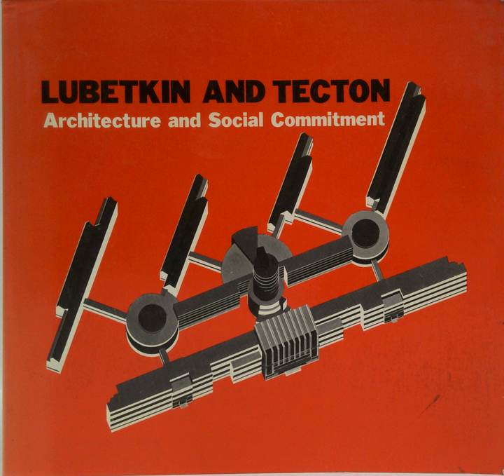Lubetkin And Tecton Architecture and Social Commitment