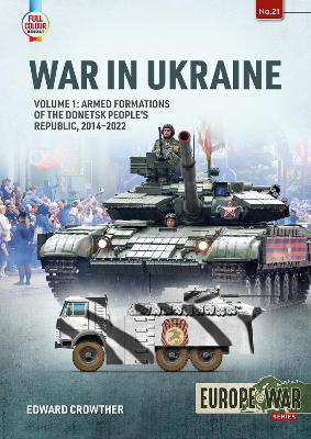 War in Ukraine Volume 1: Armed Formations of the Donetsk People's