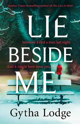 Lie Beside Me: The twisty and gripping psychological thriller from the