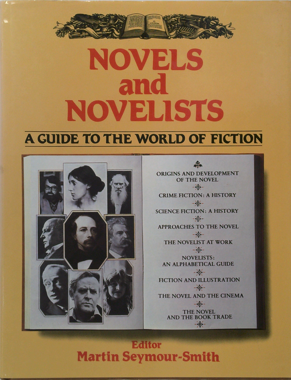 Novels And Novelists: A Guide To The World Of Fiction