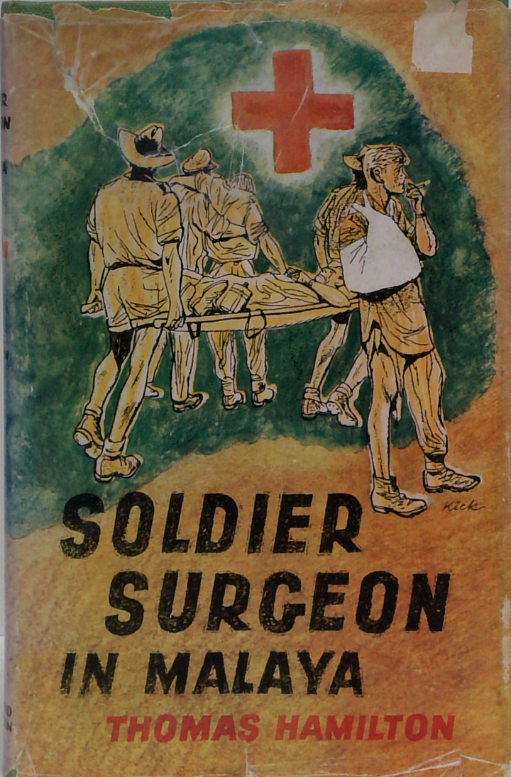 Soldier Surgeon In Malaya