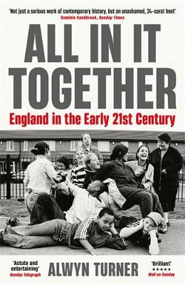 All In It Together: England in the Early 21st Century