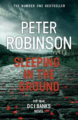 Sleeping in the Ground: DCI Banks 24