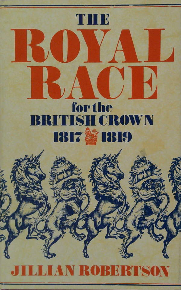 The Royal Race For The British Crown: 1817-1819