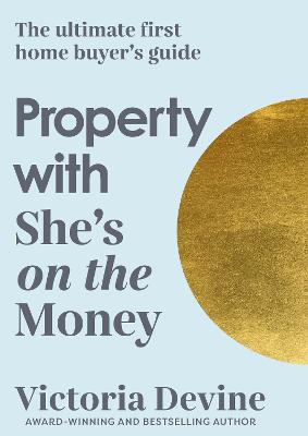 Property with She's on the Money: The ultimate first home buyer's