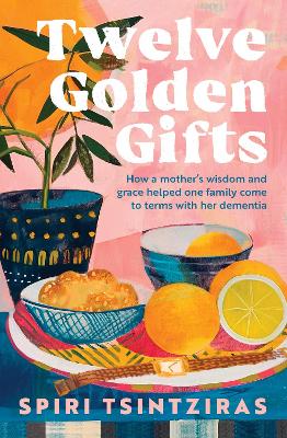 Twelve Golden Gifts: Part lament, part love letter, part practical