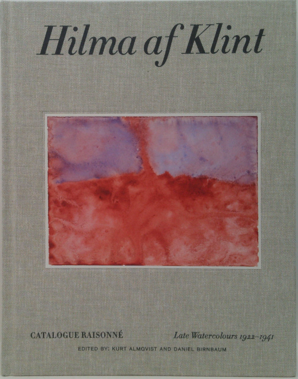 Hilma Af Klint: Catalogue Raisonné, Late Watercolours 1933-1941