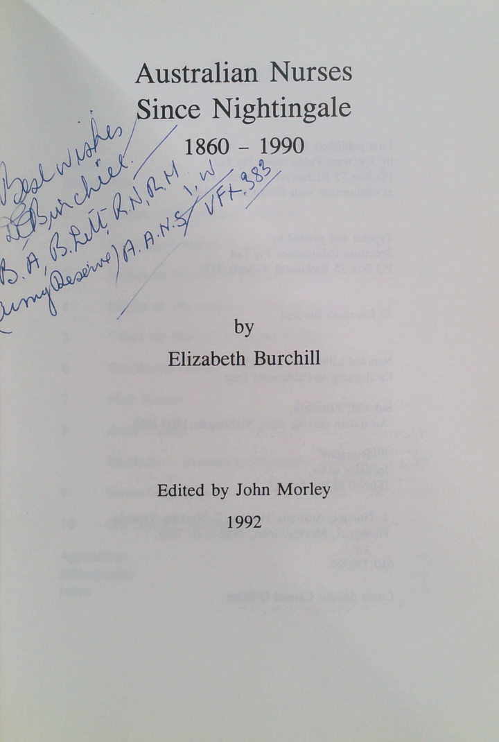 Australian Nurses Since Nightingale: 1860 - 1990 (SIGNED)