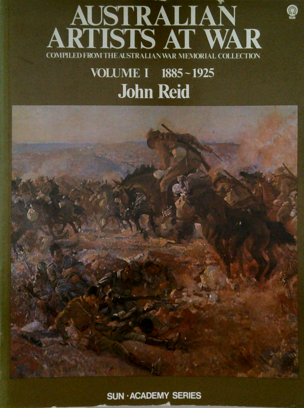 Australian Artists At War: Volume 1 1885-1925
