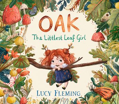 Oak, the Littlest Leaf Girl: A warm, reassuring story perfect for