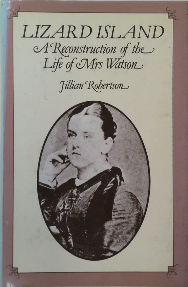 Lizard Island: A Reconstruction Of The Life Of Mrs Watson