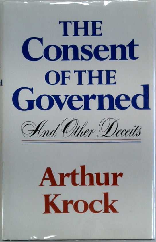 The Consent of the Governed and Other Deceits