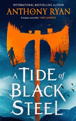 A Tide of Black Steel: the bloody first novel in a blockbuster epic