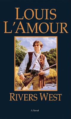 Rivers West: A Novel