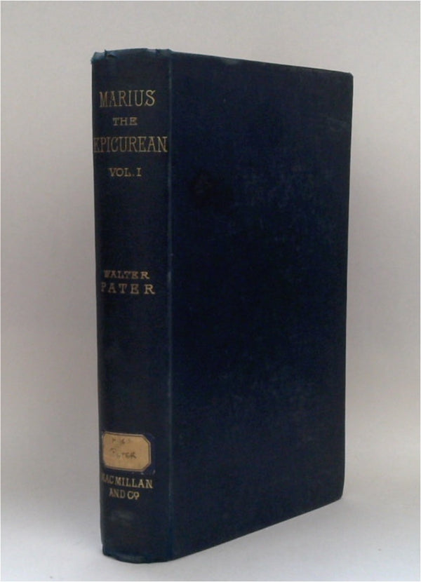 Marius the Epicurean: His Sensations and Ideas (Volume 1)