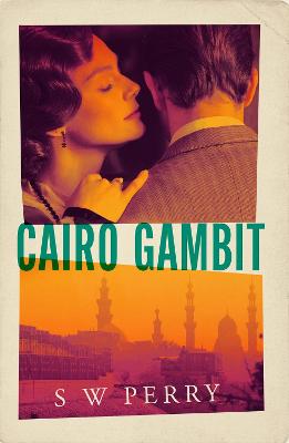 Cairo Gambit: The gripping, unputdownable historical thriller from the