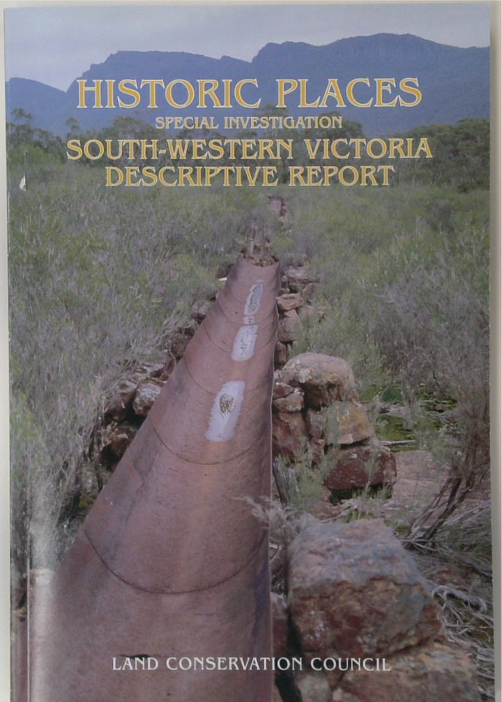 Historic Places Special Investigation South-Western Victoria - Descriptive Report