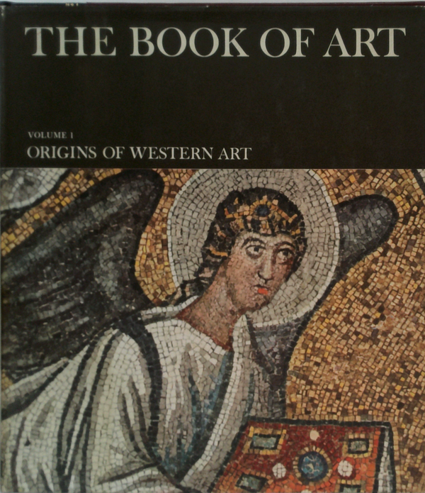 The Book Of Art: Volume 1 Origins Of Western Art