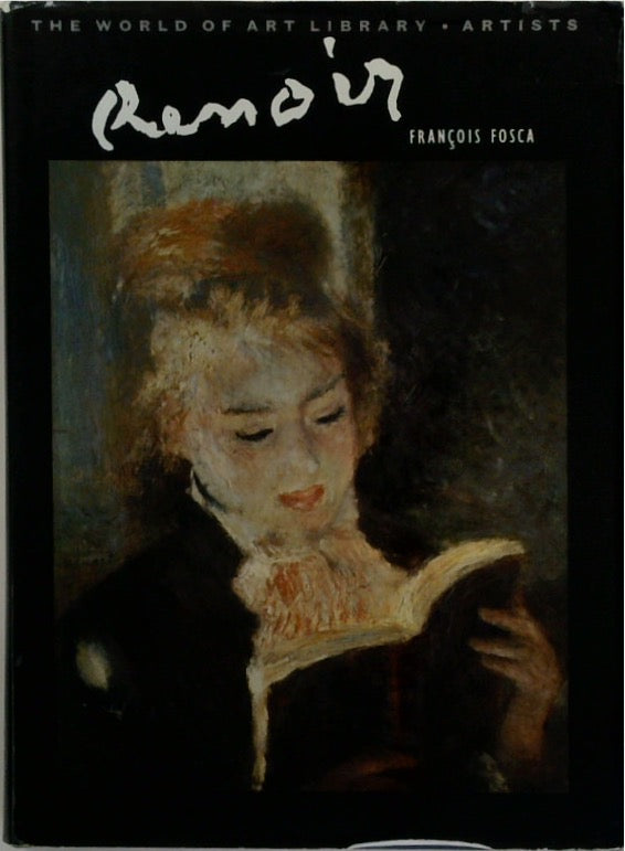 Renoir: His Life and Work (The World of Art Library: Artists)