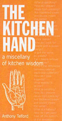 The Kitchen Hand: A miscellany of kitchen wisdom