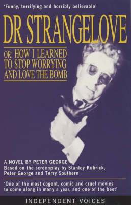 Doctor Strangelove: Or, How I Learned to Stop Worrying and Love the