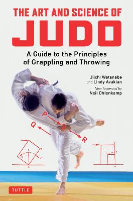 The Art and Science of Judo: A Guide to the Principles of Grappling