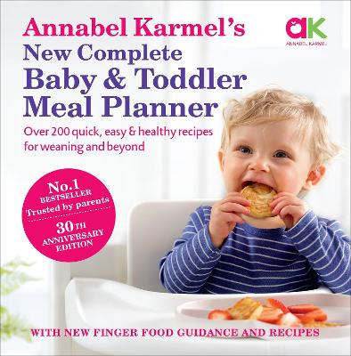 Annabel Karmel's New Complete Baby & Toddler Meal Planner: No.1