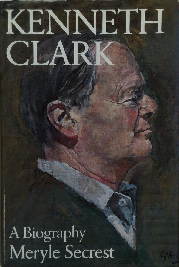 Kenneth Clark: A Biography