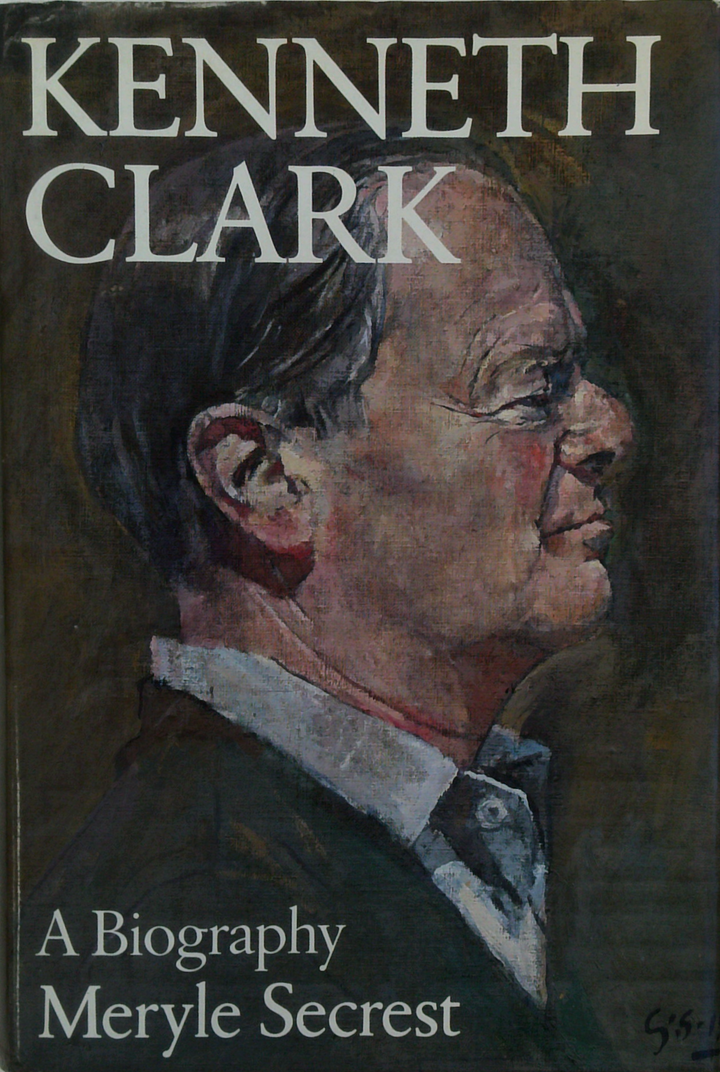 Kenneth Clark: A Biography
