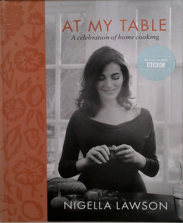 At My Table: A Celebration Of Home Cooking (SIGNED)