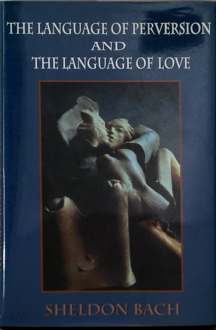 The Language Of Perversion And The Language Of Love