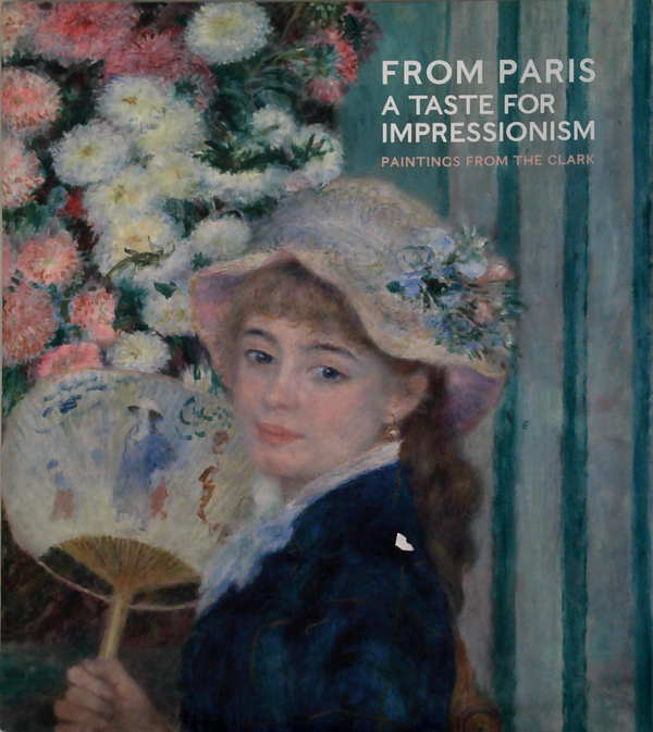 From Paris A Taste For Impressionism: Paintings From The Clark