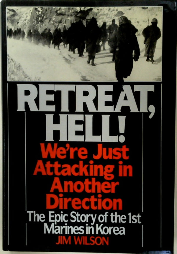 Retreat, Hell!: We're Just Attacking in Another Direction