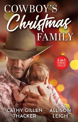 Cowboy's Christmas Family/A Texas Cowboy's Christmas/The Rancher's