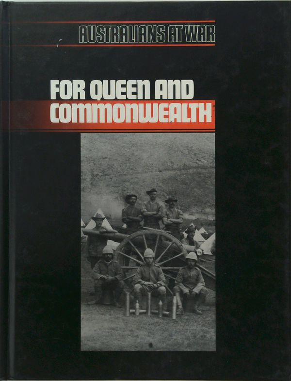 Australians At War: For Queen And Commonwealth