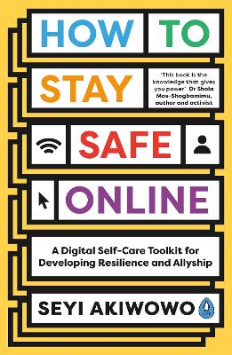 How to Stay Safe Online: A digital self-care toolkit for developing