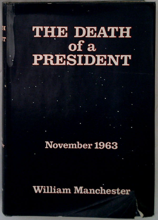 The Death Of A President: November 1963