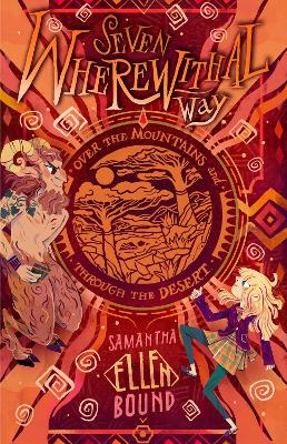 Seven Wherewithal Way: Over the Mountains and Through the Desert: Over