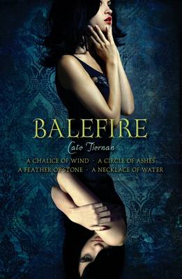 Balefire Omnibus: A Chalice of Wind; A Circle of Ashes; A Feather of