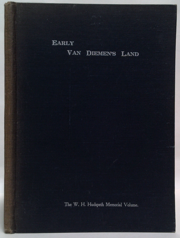 Hudspeth Memorial Volume: An Introduction To The Diaries Of The Rev. Robert Knopwood, A.M. And G. T. W. B. Boyes