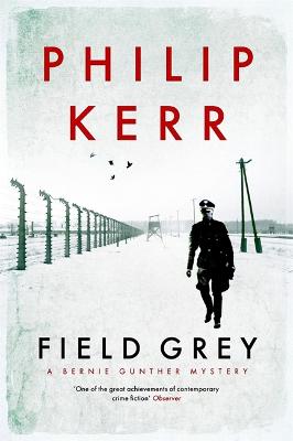 Field Grey: Bernie Gunther Thriller 7