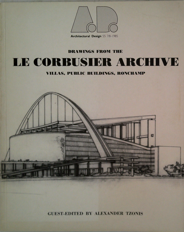 Drawings From The Le Corbusier Archive: Villas, Public Buildings, Ronchamp