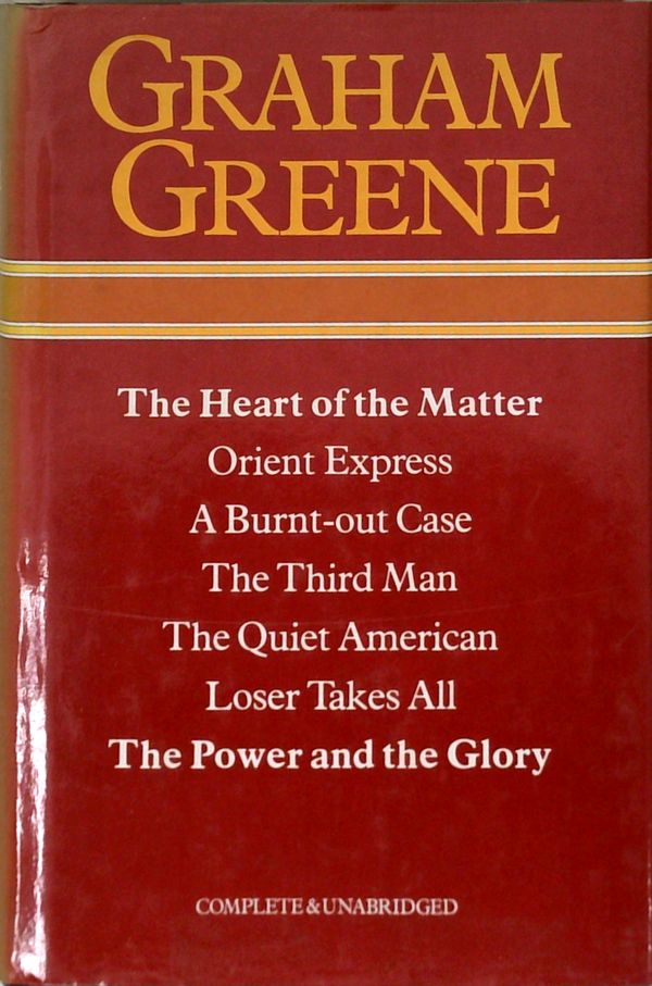 Graham Greene: The Heart Of The Matter; Orient Express; A Burnt-Out Case; The Third Man; The Quiet American; Loser Takes All; The Power And The Glory