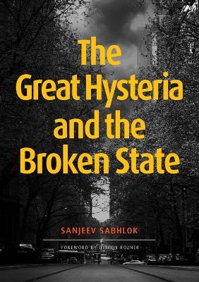 Great Hysteria And The Broken State, The
