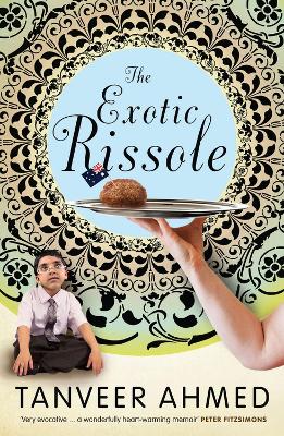 The Exotic Rissole: A Memoir