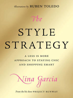 The Style Strategy: A Less-Is-More Approach to Staying Chic and