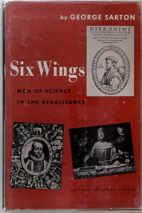 Six Wings: Men of Science in the Renaissance