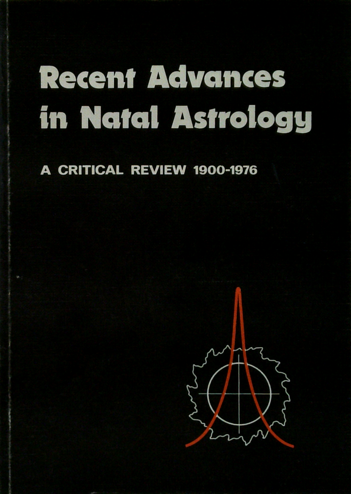 Recent Advances In Natal Astrology: A Critical Review 1900-1976