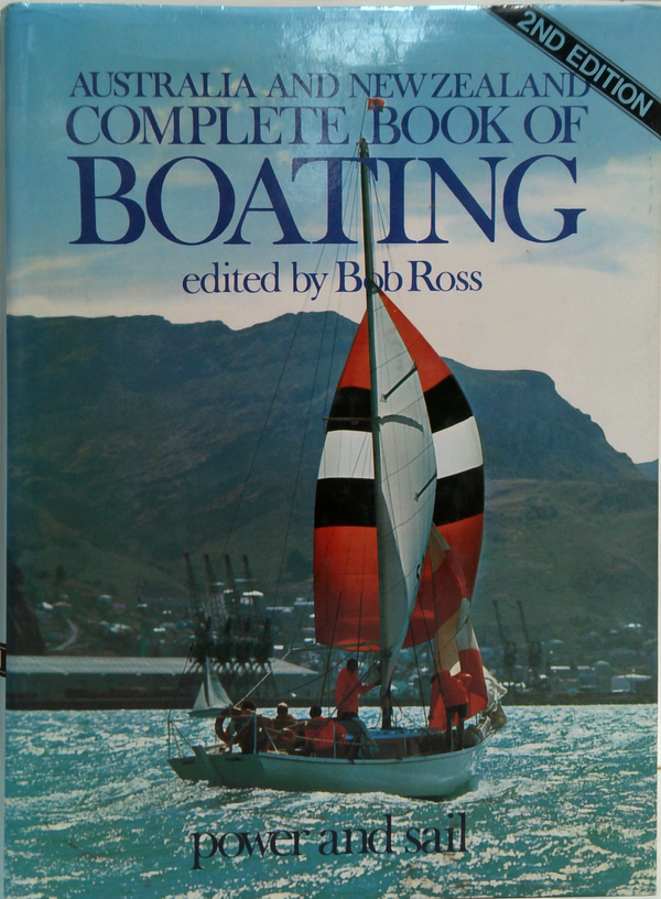 Australia And New Zealand Complete Book Of Boating: Power And Sail 